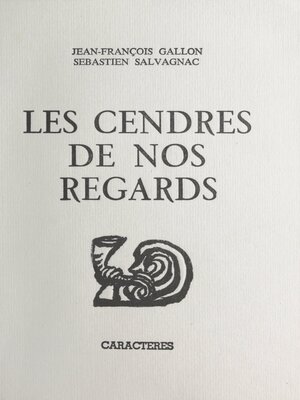 cover image of Les cendres de nos regards